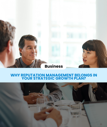 Beyond PR: Why Reputation Management Belongs in Your Strategic Growth Plan