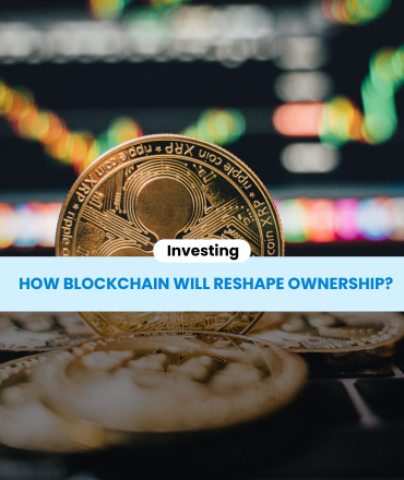 The Tokenization of Everything: How Blockchain Will Reshape Ownership